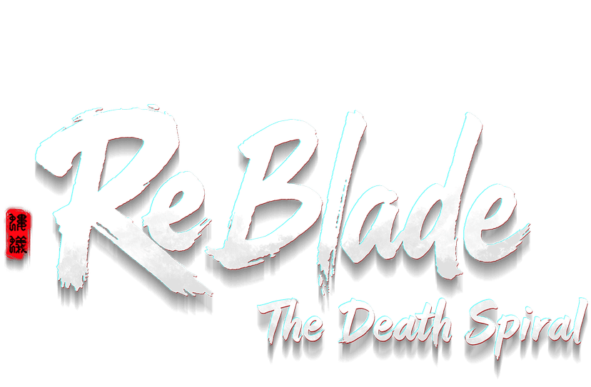 ReBlade: The Death Spiral